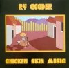 Ry Cooder - Chicken Skin Music (LP)